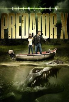 Xtinction: Predator X ทะเลสาป สัตว์นรกล้านปี (2010)