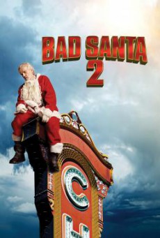 Bad Santa 2 แบดซานต้า ซานตาคลอสจิตป่วน 2 (2016) บรรยายไทย