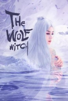 The Wolf Witch นางพญาผมขาว (2020) บรรยายไทย