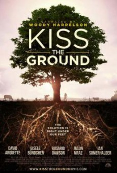 Kiss the Ground จุมพิตแด่ผืนดิน (2020) NETFLIX บรรยายไทย