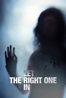 Let the Right One In (Låt den rätte komma in) แวมไพร์ รัตติกาลรัก (2008)