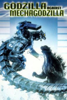 Godzilla Against MechaGodzilla (Gojira X Mekagojira) ก็อดซิลลา สงครามโค่นจอมอสูร (2002)