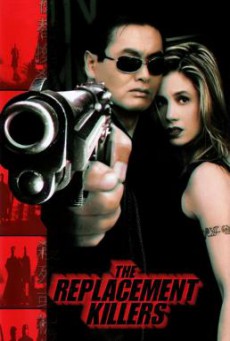 The Replacement Killers นักฆ่ากระสุนโลกันต์ (1998)