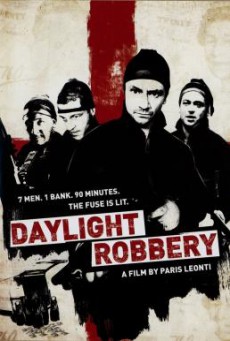 Daylight Robbery ข้าเกิดมาปล้น (2008)
