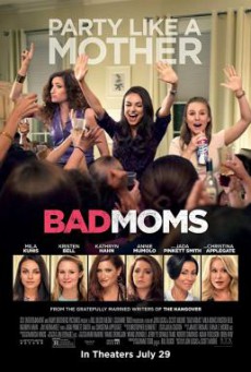 Bad Moms มันล่ะค่ะคุณแม่ (2016)