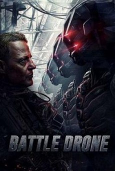 Battle Drone สงครามหุ่นรบพิฆาต (2018)