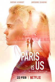 Paris Is Us (Paris est à nous) ปารีสแห่งรัก (2019) บรรยายไทย