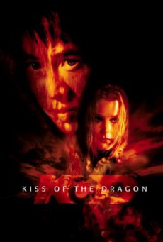 Kiss of the Dragon จูบอหังการ ล่าข้ามโลก (2001)