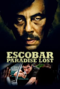 Escobar- Paradise Lost หนีนรก..เจ้าพ่อแดนเถื่อน (2014)