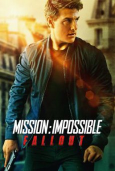 Mission: Impossible – Fallout มิชชั่น:อิมพอสซิเบิ้ล ฟอลล์เอาท์ (2018)