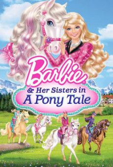 Barbie & Her Sisters in a Pony Tale บาร์บี้กับม้าน้อยแสนรัก (2013) ภาค 26