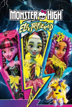 Monster High- Electrified มอนสเตอร์ ไฮ ปีศาจสาวพลังไฟฟ้า (2017)