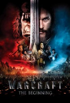 Warcraft- The Beginning วอร์คราฟต์- กำเนิดศึกสองพิภพ (2016)