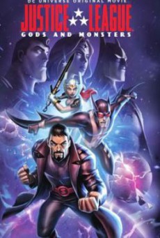 Justice League- Gods and Monsters จัสติซ ลีก ศึกเทพเจ้ากับอสูร (2015)