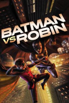 Batman vs Robin แบทแมน ปะทะ โรบิน (2015)