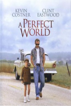 A Perfect World คนจริงโลกทรนง (1993)