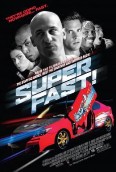 Superfast! ฟาสต์เจ็บ เร็ว…แรงทะลุฮา (2015)