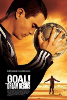 Goal 1- The Dream Begins โกล์ เกมหยุดโลก (2005)