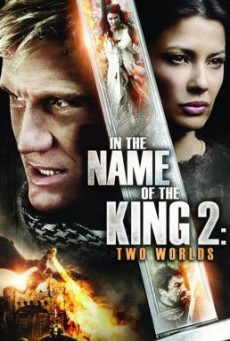 In the Name of the King 2- Two Worlds ศึกนักรบกองพันปีศาจ 2 (2011)