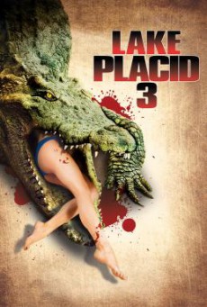 Lake Placid 3: โคตรเคี่ยมบึงนรก (2010)