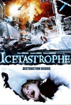 Icetastrophe อุกกาบาตน้ำแข็งถล่มโลก (2015)