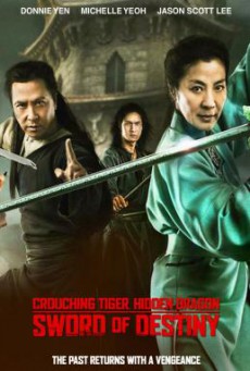 Crouching Tiger, Hidden Dragon- Sword of Destiny พยัคฆ์ระห่ำ มังกรผยองโลก- กระบี่แห่งโชคชะตา (2016)