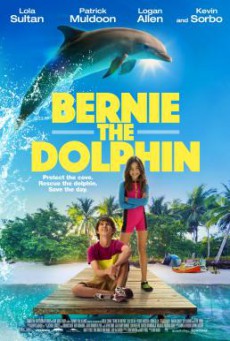Bernie The Dolphin เบอร์นี่ โลมาน้อย หัวใจมหาสมุทร (2018)