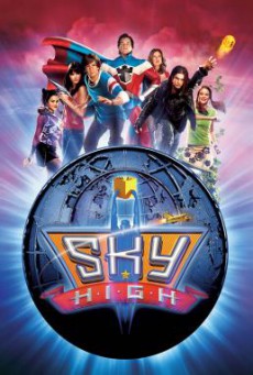 Sky High สกายไฮ รวมพันธุ์โจ๋ พลังเหนือโลก (2005)
