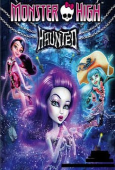 Monster High: Haunted มอนสเตอร์ ไฮ- หลอน (2015)