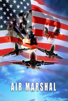 Air Marshal แอร์ มาร์แชล หน่วยสกัดจารชนเหนือเมฆ (2003)