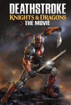 Deathstroke: Knights & Dragons: The Movie (2020) บรรยายไทย