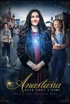 Anastasia- Once Upon a Time เจ้าหญิงอนาสตาเซียกับมิติมหัศจรรย์ (2020)