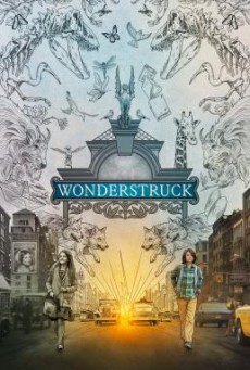 Wonderstruck อัศจรรย์วันข้ามเวลา (2017)