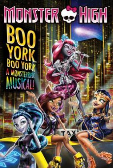 Monster High- Boo York, Boo York มอนสเตอร์ ไฮ มนต์เพลงเมืองบูยอร์ค (2015)