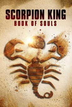 The Scorpion King: Book of Souls เดอะ สกอร์เปี้ยน คิง 5: ชิงคัมภีร์วิญญาณ (2018)