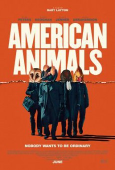 American Animals รวมกันปล้น อย่าให้ใครจับได้ (2018)